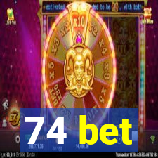 74 bet